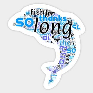 of so long and thanks for all fish Sticker